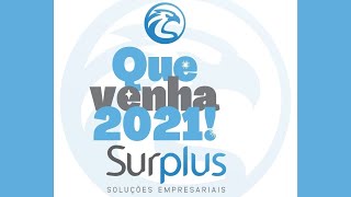 QUE VENHA 2021! SURPLUS SOLUÇÕES EMPRESARIAIS