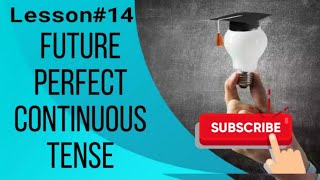 Future Perfect Continuous || future perfect progressive || English tenses || @englishtutorial9237