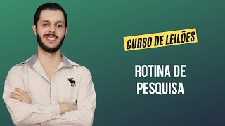 Aula 4.1 - Rotina de pesquisa [CURSO PREMIUM DE LEILÃO DE IMÓVEIS]