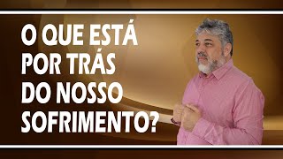 O que está por trás do nosso sofrimento? | Luiz Mota Psicólogo