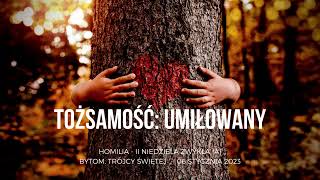 Tożsamość: Umiłowany! - II Niedziela Zwykła (A)