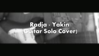 Radja - Yakin (Guitar Solo Cover)