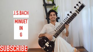 J.S. Bach- Minuet in G Major- Sitar- BWV Anh. 114 (Petzold)