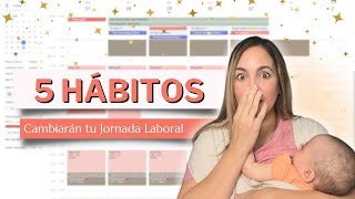 5 Hábitos para OPTIMIZAR tu JORNADA Laboral