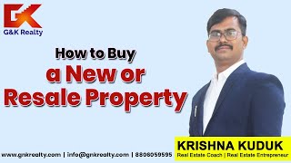 How to buy a new or resale property | G&K Realty Pvt.Ltd.