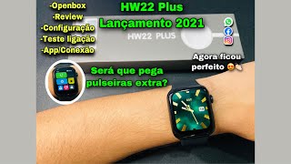 REVIEW HW22 PLUS LANÇAMENTO 2021🚀👌 Openbox/Conexão/Teste ligação/ Primeiras Impressões 🤔 Veja: