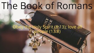 Why The Book of Romans in the Bible is so Important to Christians.