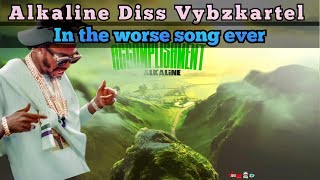 alkaline diss vybz kartel in the worse song ever fire or trash?