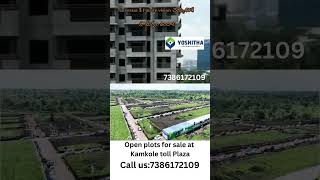 Yoshitha ||woxview low budget open plots at Kamkole toll plaza||Mumbai Highway||Call us:7386172109.