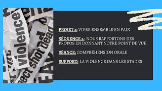 4 AM - projet 2- séquence 2- Compréhension de l'oral - ⚽️⚽️ La violence dans les stades ⚽️⚽️