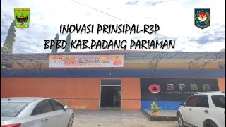 INOVASI PRINSIPAL R3P (PRINSIPAL RENCANA RAHAB & REKON PASCABENCANA) BPBD PADANG PARRIAMAN