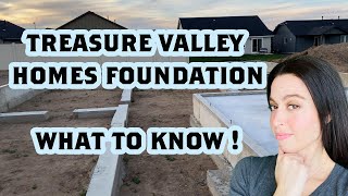 New construction in Treasure Valley Idaho | What to know about the most common home foundation