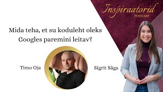 [111] Mida teha, et su koduleht oleks Googles paremini leitav? - Timo Oja