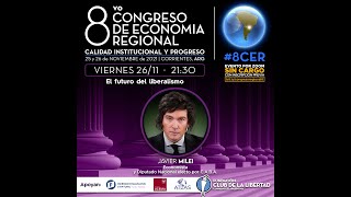 Javier Milei en el 8vo Congreso de Economía Regional - Jornada 2 - Viernes 26 de Noviembre de 2021