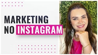 O PONTO-CHAVE PARA QUEM FAZ O MARKETING DA SUA CLÍNICA NO INSTAGRAM