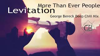 More Than Ever People (George Bereck Deep Chill Mix) - Levitation