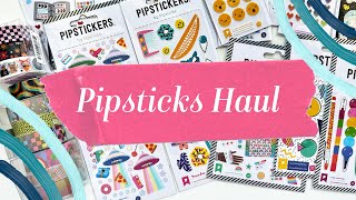 Pipsticks Haul