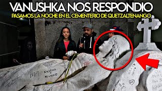 TERROR En El CEMENTERIO General De QUETZALTENANGO Investigación PARANORMAL