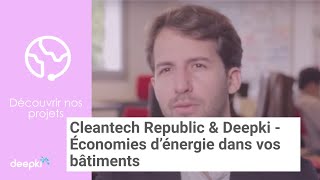 Deepki x Cleantech Republic - Comment notre logiciel vous aide à détecter des économies d’énergie