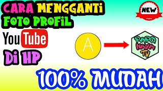 Cara Mengganti Foto Profil Youtube Dengan Mudah