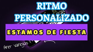 Estamos de Fiesta Ritmo personalizado con introducción agregada Tienda de ritmos y samples Avofc