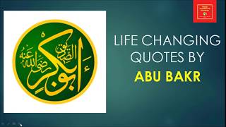 Life changing quotes by Abu Bakr || first caliph || closest friend of the prophet Muhammad (PBUH)