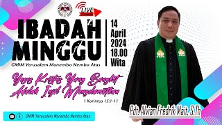 IBADAH MINGGU SESI 3  | GMIM YERUSALEM MANEMBO - NEMBO ATAS  | 14 APRIL 2024