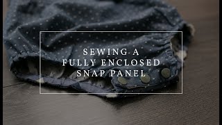 Sewing a Fully Enclosed Snap Panel