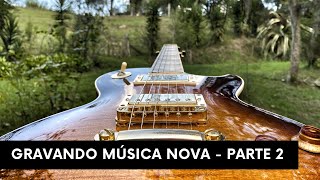 Gravando Música nova da Madeira de Lei - Parte 2 - Rodrigo Mellegari