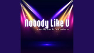 Nobody Like U