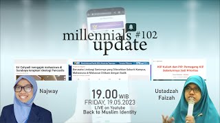 MILLENIALS UPDATE #102