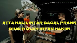 Atta Halilintar gagal Prank di Usir Irfan Hakim