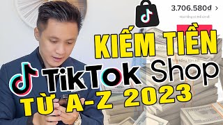 Cách KIẾM TIỀN NGAY từ TIKTOK SHOP trong 1 NGÀY chi tiết nhất 2023 | Hồ Mạnh Thắng