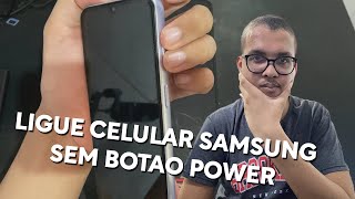 Como Ligar Celular Samsung Sem Botão Power - Solução Simples