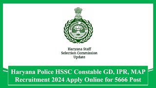 Haryana Police HSSC Constable GD, IPR, MAP Recruitment 2024 Apply Online #hssc #recruitment #jobs