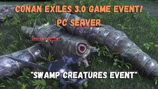 Conan Exiles Swamp Creature Event!