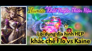 ilumia Khải Huyền - Lợi dụng địa hình HẸP khắc chế Flo vs Kaine / RUMLIENQUAN