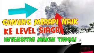 Merapi Naik Ke Lefel Siaga!Kegempaan Semakin intensif