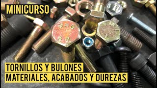 Acabado y dureza de los tornillos y bulones | MINICURSO | CUSTOMS