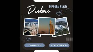 Dubai with Dip Dubai Realty / Dubai avec Dip Dubai Realty