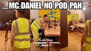 MC DANIEL NO POD PAH " VEJA OS BASTIDORES EXCLUSIVO"