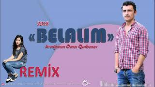 Belalım - REMiX (Aranjiman Omar Qurbanov)