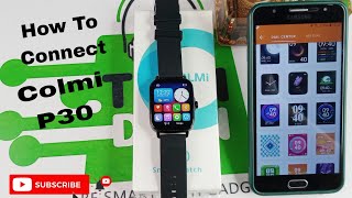 How to Connect Colmi P30 Smartwatch Video 2024 || Future Tech Bangladesh || Tech Den