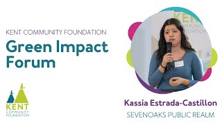 Kent Community Foundation Green Impact Forum | Kassia Estrada-Castillon – Sevenoaks Public Realm