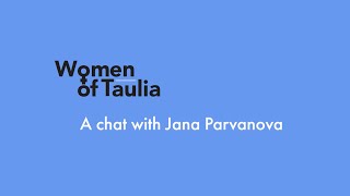 Women of Taulia: Jana Parvanova