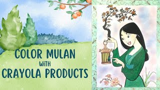 How I Color Mulan with Crayola Products