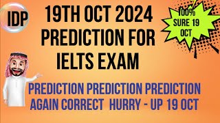 19th OCTOBER 2024 IELTS EXAM  PREDICTION | PREDICTION 19th OCT 2024 IELTS  | IMP. CUE CARDS OCT 2024