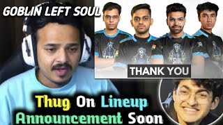 Goblin Left SouL 💔 | Not fixed in New Lineup 🥲 | Thug Reply on New Lineup