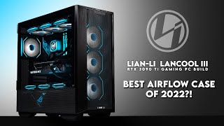 Is This Enough Airflow?! | Lian-Li Lancool III Gaming PC Build | ASUS TUF RTX 3090 Ti | ROG STRIX 3