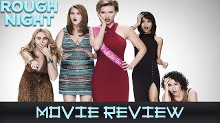 Rough Night - Movie Review (Non-Spoilers)